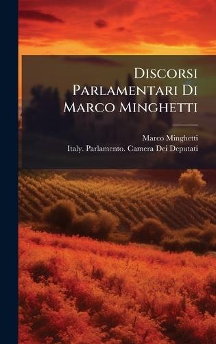 Discorsi Parlamentari Di Marco Minghetti  by Marco Minghetti at Abbey's Bookshop, 