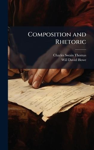 Composition and Rhetoric  by Charles Swain Thomas at Abbey's Bookshop, 