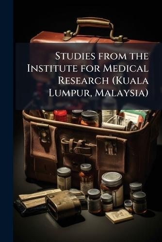 Studies from the Institute for Medical Research (Kuala Lumpur, Malaysia)  at Abbey's Bookshop, 
