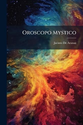 Oroscopo Mystico  by Jacinto De Aranaz at Abbey's Bookshop, 