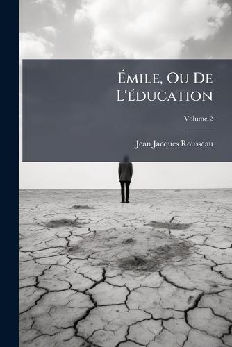 Ã&#137;mile, Ou De L'Ã(c)ducation  by Jean-Jacques Rousseau at Abbey's Bookshop, 