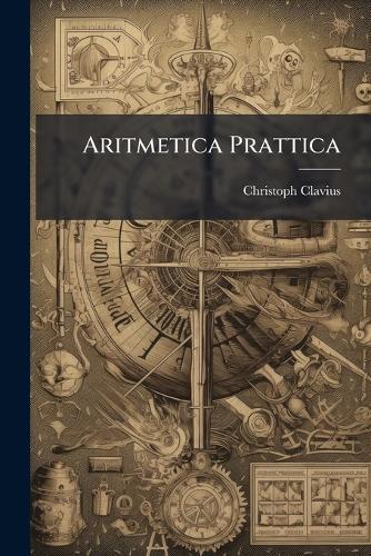 Aritmetica Prattica  by Christoph Clavius at Abbey's Bookshop, 