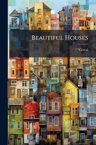 Beautiful Houses  by Cereal at Abbey's Bookshop, 