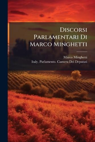 Discorsi Parlamentari Di Marco Minghetti  by Marco Minghetti at Abbey's Bookshop, 