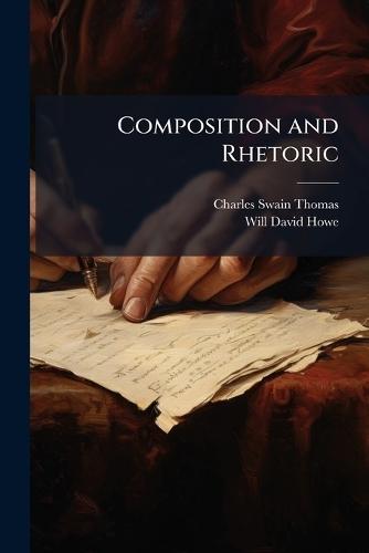 Composition and Rhetoric  by Charles Swain Thomas at Abbey's Bookshop, 