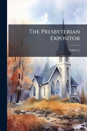 The Presbyterian Expositor  at Abbey's Bookshop, 