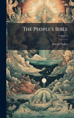 The People's Bible  by Joseph Parker at Abbey's Bookshop, 