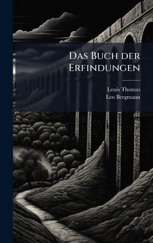 Das Buch der Erfindungen  by Louis Thomas at Abbey's Bookshop, 
