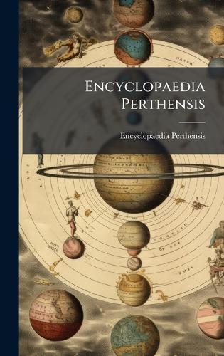Encyclopaedia Perthensis  by Encyclopaedia Perthensis at Abbey's Bookshop, 