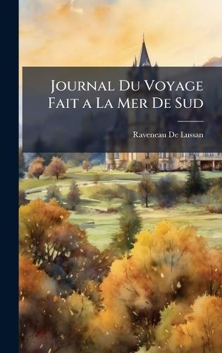 Journal Du Voyage Fait a La Mer De Sud  by Raveneau De Lussan at Abbey's Bookshop, 