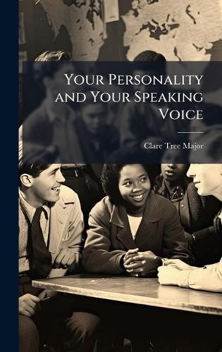 Your Personality and Your Speaking Voice  by Clare Tree Major at Abbey's Bookshop, 