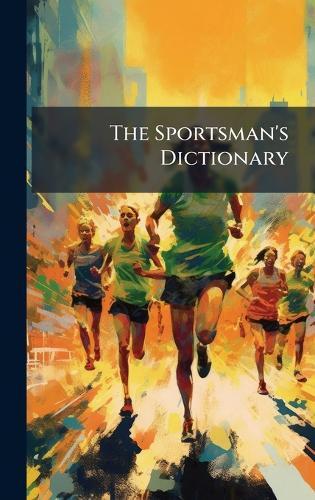 The Sportsman's Dictionary  at Abbey's Bookshop, 
