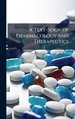 A Text-Book of Pharmacology and Therapeutics  at Abbey's Bookshop, 