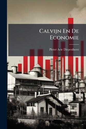 Calvijn En De Economie  by Pieter Arie Diepenhorst at Abbey's Bookshop, 