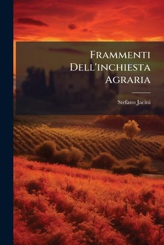 Frammenti Dell'inchiesta Agraria  by Stefano Jacini at Abbey's Bookshop, 
