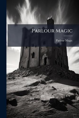 Parlour Magic  by Parlour Magic at Abbey's Bookshop, 