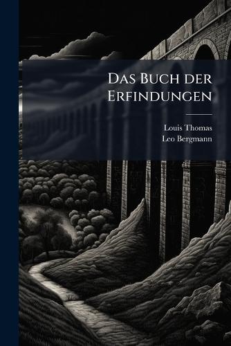 Das Buch der Erfindungen  by Louis Thomas at Abbey's Bookshop, 