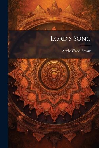 Lord's Song  by Annie Wood Besant at Abbey's Bookshop, 