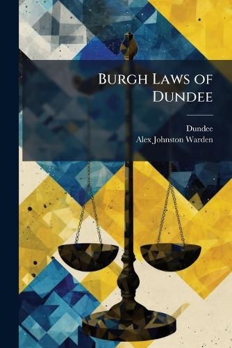 Burgh Laws of Dundee  by Dundee at Abbey's Bookshop, 