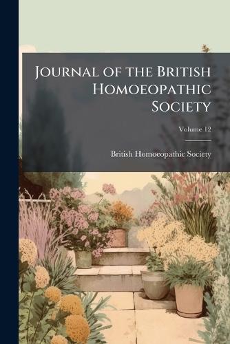 Journal of the British Homoeopathic Society  by British Homoeopathic Society at Abbey's Bookshop, 