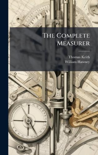 The Complete Measurer  by Thomas Keith at Abbey's Bookshop, 