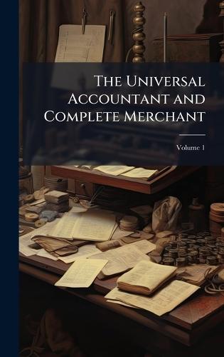 The Universal Accountant and Complete Merchant  at Abbey's Bookshop, 