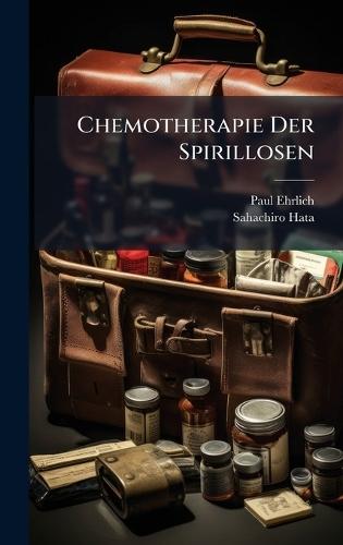 Chemotherapie Der Spirillosen  by Paul Ehrlich at Abbey's Bookshop, 