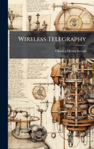 Wireless Telegraphy  by Charles Henry Sewall at Abbey's Bookshop, 