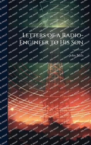 Letters of a Radio-Engineer to His Son  by John Mills at Abbey's Bookshop, 