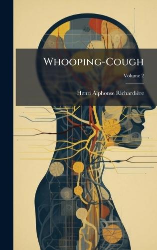 Whooping-Cough  by Henri Alphonse Richardière at Abbey's Bookshop, 