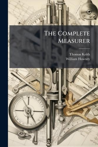 The Complete Measurer  by Thomas Keith at Abbey's Bookshop, 