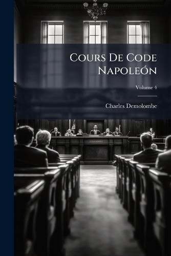 Cours De Code NapoleÃ3n  by Charles Demolombe at Abbey's Bookshop, 
