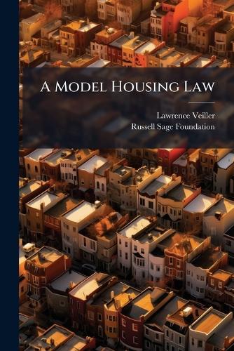 A Model Housing Law  by Lawrence Veiller at Abbey's Bookshop, 