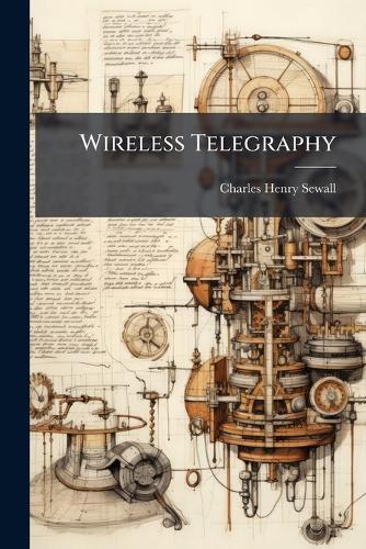 Wireless Telegraphy  by Charles Henry Sewall at Abbey's Bookshop, 