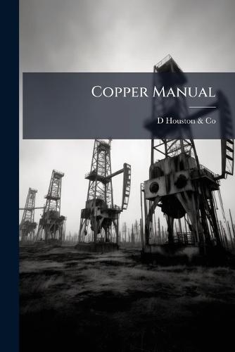 Copper Manual  by D Houston & Co at Abbey's Bookshop, 
