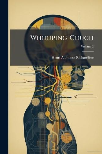 Whooping-Cough  by Henri Alphonse Richardière at Abbey's Bookshop, 