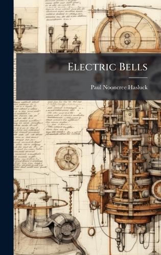 Electric Bells  by Paul Nooncree Hasluck at Abbey's Bookshop, 