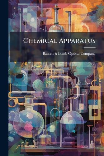 Chemical Apparatus  by Bausch & Lomb Optical Company at Abbey's Bookshop, 