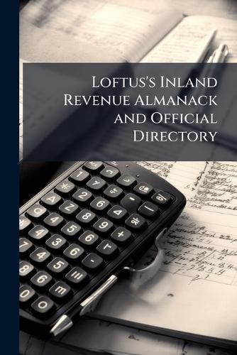 Loftus's Inland Revenue Almanack and Official Directory  at Abbey's Bookshop, 