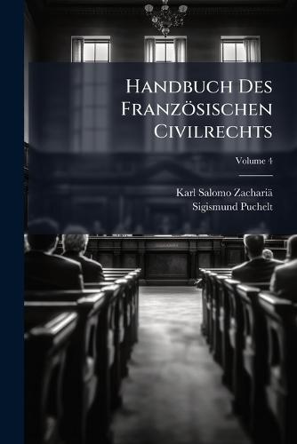 Handbuch Des Französischen Civilrechts  by Karl Salomo Zachariä at Abbey's Bookshop, 