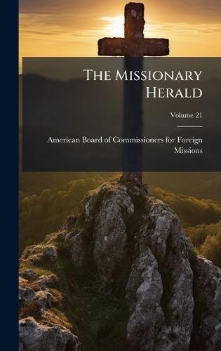 The Missionary Herald  by American Board of Commissioners for F at Abbey's Bookshop, 