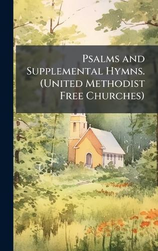 Psalms and Supplemental Hymns. (United Methodist Free Churches)  at Abbey's Bookshop, 