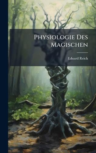 Physiologie Des Magischen  by Eduard Reich at Abbey's Bookshop, 