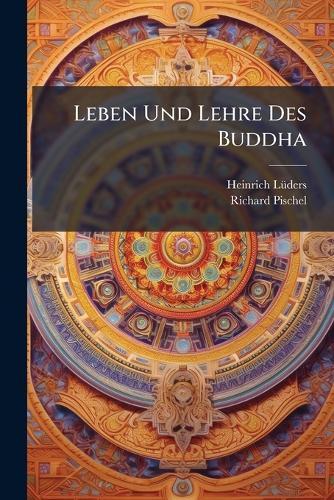 Leben Und Lehre Des Buddha  by Heinrich Lã1/4ders at Abbey's Bookshop, 
