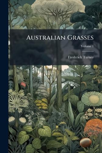 Australian Grasses  by Frederick Turner at Abbey's Bookshop, 