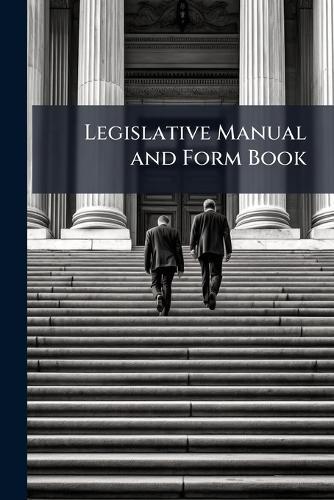 Legislative Manual and Form Book  at Abbey's Bookshop, 