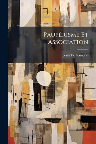 PaupÃ(c)risme Et Association  by Gatti De Gamond at Abbey's Bookshop, 