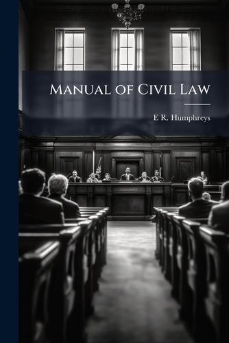 Manual of Civil Law  by E R Humphreys at Abbey's Bookshop, 