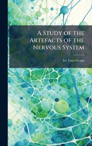 A Study of the Artefacts of the Nervous System  by Ira Van Gieson at Abbey's Bookshop, 