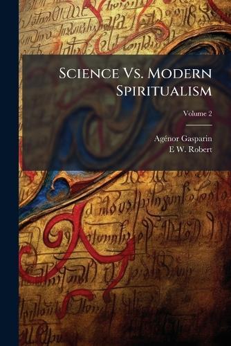Science Vs. Modern Spiritualism  by Agã(c)Nor Gasparin at Abbey's Bookshop, 